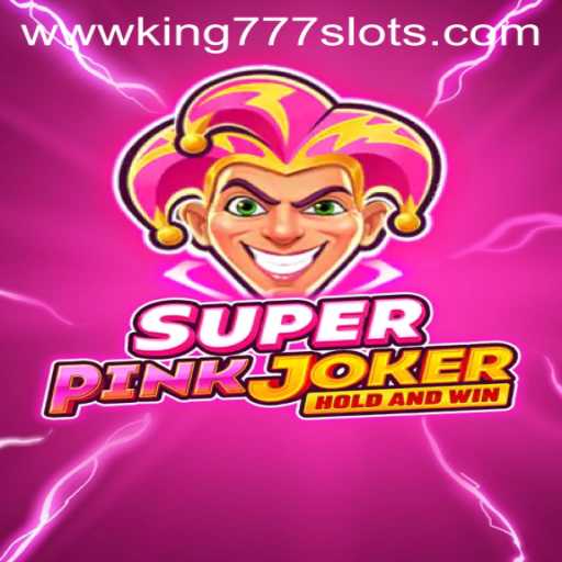 Exploring the World of SuperPinkJoker and Kings 777 Slots